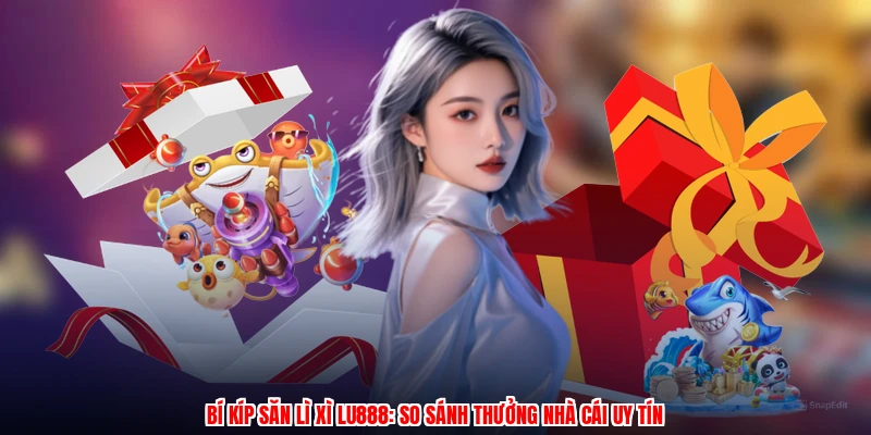 khuyến mãi LU888 - winmonarch69.casa - Winmonarch69