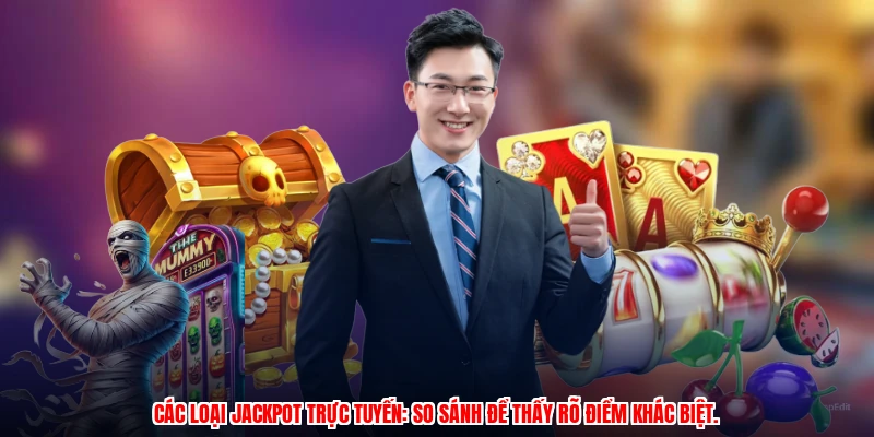 Bí Quyết Trúng Jackpot LU888: So Sánh Progressive Và Fixed - winmonarch69.casa - Winmonarch69