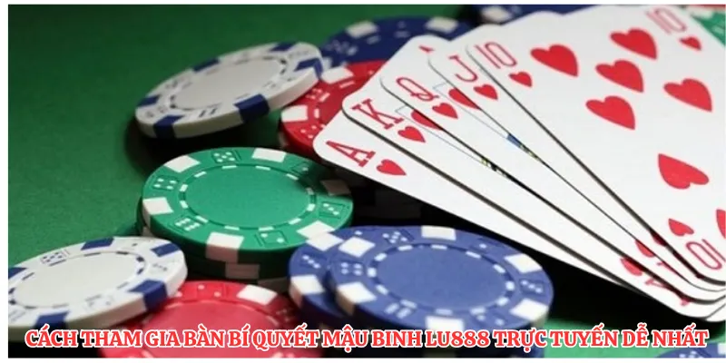 Bí Quyết Mậu Binh LU888: Hướng Dẫn Xếp Bài Ba Hàng Chuẩn - winmonarch69.casa - Winmonarch69
