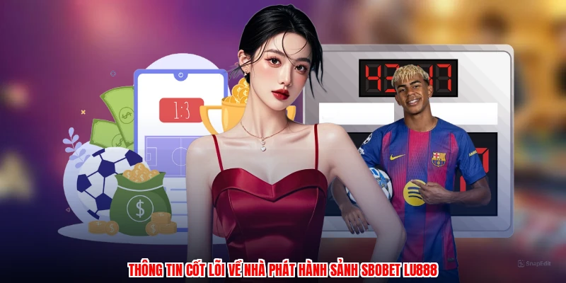 Sảnh SBOBET LU888 - Tỷ Lệ Kèo Và Danh Mục Thể Thao Đặc Sắc - winmonarch69.casa - Winmonarch69