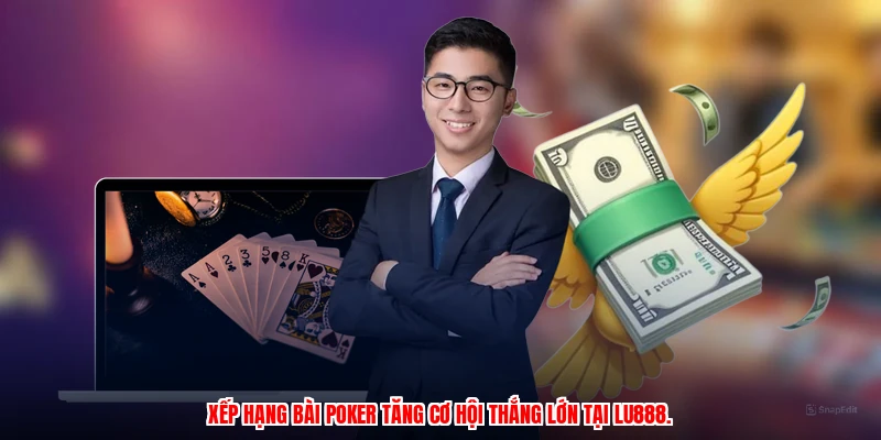 Chiến Thuật Chơi Poker LU888: Bí Quyết Thắng Lớn Tại Sòng Bài - winmonarch69.casa - Winmonarch69